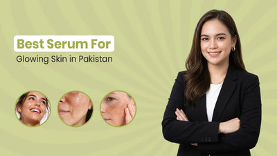 Best Serum for Glowing Skin in Pakistan