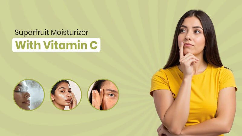 Superfruit Moisturizer with Vitamin C: The Secret to Healthy, Glowing Skin