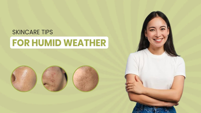 Skincare Tips For Humid Weather In Pakistan