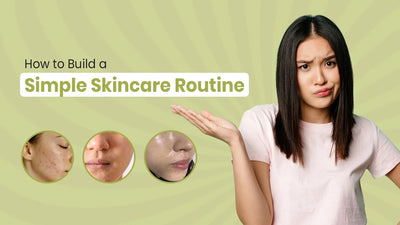 Simple Skincare Routine Guide for Your Skin Type